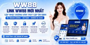 Link WW88 Mới Nhất – Link Vào WW88 Không Bị Chặn