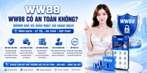WW88 Có An Toàn Không? Đánh Giá Hệ Thống Bảo Mật Tuyệt Đối